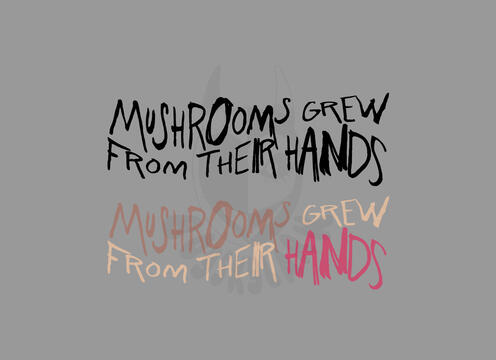 Mushrooms Grew From Their Hands